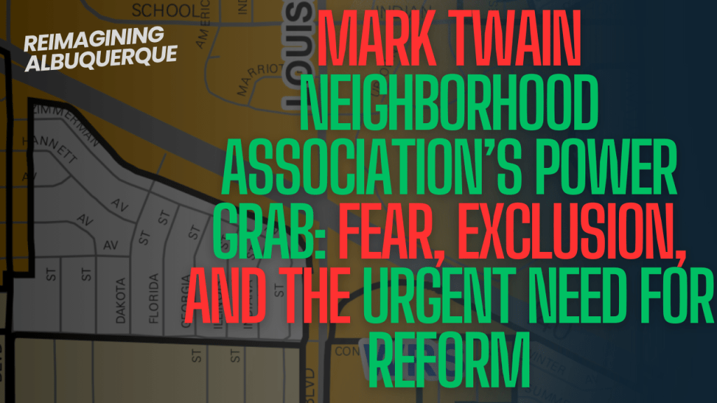 Mark Twain Neighborhood Association’s Power Grab: Fear, Exclusion, and the Urgent Need for&nbsp;Reform