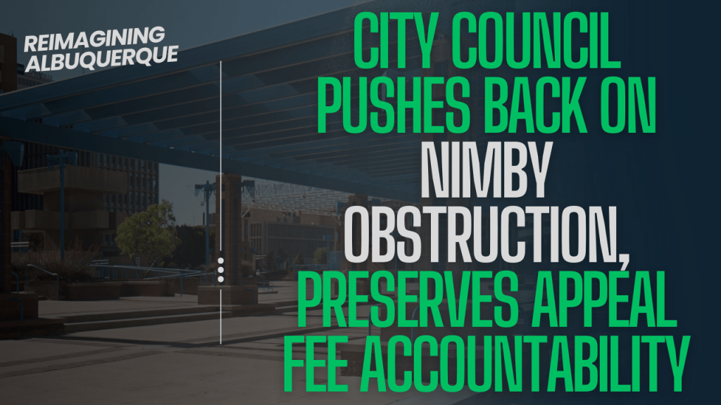 City Council Pushes Back on NIMBY Obstruction, Preserves Appeal Fee&nbsp;Accountability