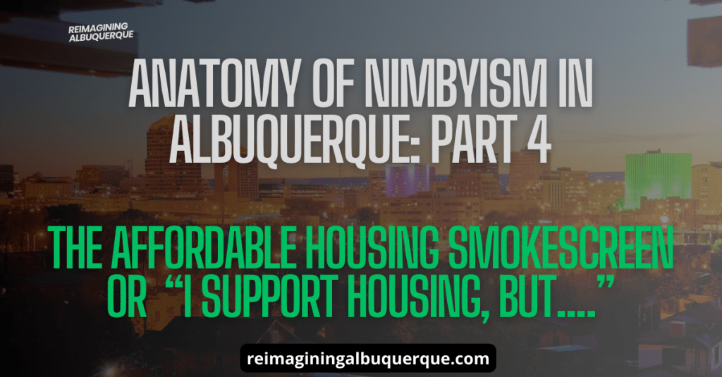Anatomy of NIMBYism in Albuquerque: Part&nbsp;4