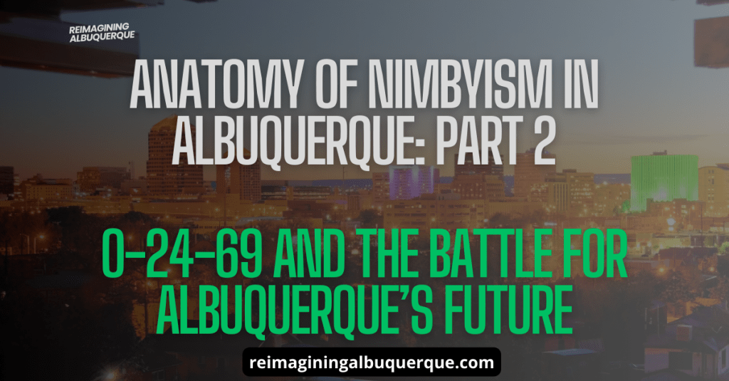 Anatomy of NIMBYism in Albuquerque: Part&nbsp;2