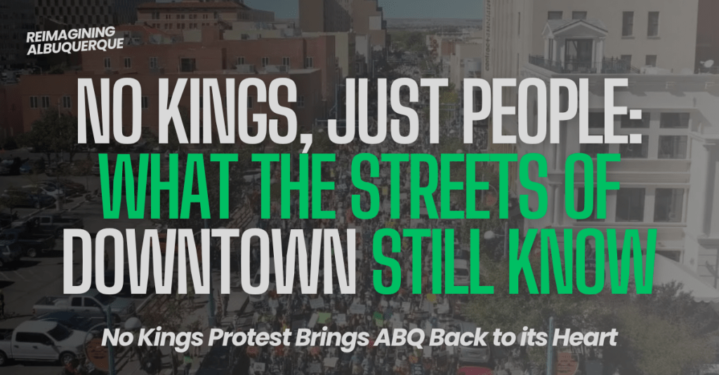 No Kings, Just People: What the Streets of Downtown Still&nbsp;Know